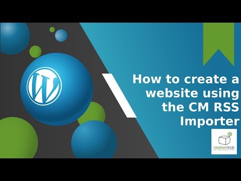How to create a website using the CM RSS Importer Plugin | WordPress